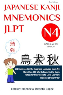 Japanese Kanji Mnemonics Jlpt N4: 181 Kanji Found in th - Paperback NEW Jimenez,