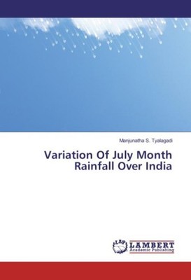 Variation Of July Month Rainfall Over India Manjunatha S. Tyalagadi