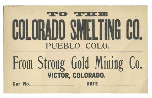 COLORADO SMELTING CO/STRONG GOLD MINING CO. CAR NO. CARDBOARD SIGN – CA. 1900