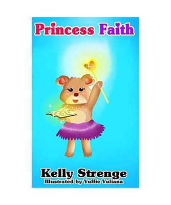 Princess Faith, Kelly Strenge