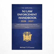 The Simplified NJ Law Enforcement Handbook 2026 - 2027