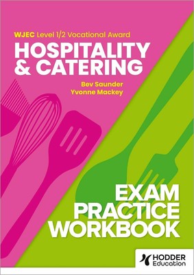WJEC Level 1/2 Vocational Award Hospitality and Catering Exam Practice Workbook 