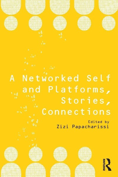 Zizi Papacharissi | A Networked Self And Platforms, Stories, Connections | Buch-image