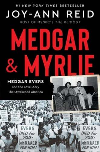Medgar and Myrlie: Medgar Evers and the Love Story That Awakened America by Reid