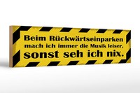 Holzschild Spruch 46X10 Cm Beim RüCkwäRtseinparken Mach Ich Schild
