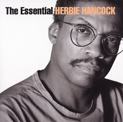 The Essential Herbie Hancock [Columbia/Legacy] [Remaster] by Herbie Hancock