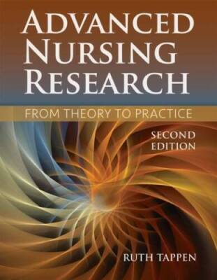 Advanced Nursing Research: From Theory to Practice - Hardcover - VERY GOOD