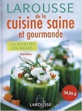 Larousse de la cuisine saine et gourmande von Paule... | Buch | Zustand sehr gut