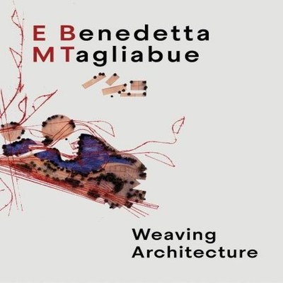 Benedetta Tagliabue EMBT Weaving Architecture Distributed Art Pub