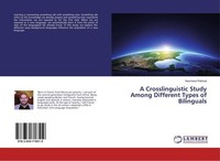 A Crosslinguistic Study Among Different Types Of Bilinguals Noumane Rahouti