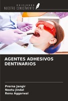 Agentes Adhesivos Dentinarios Prerna Jangir