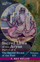 The Sacred Laws Of The Aryas, Part 2 Of 2 | F. Max MüLler | Taschenbuch