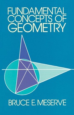 Fundamental Concepts of Geometry (Dover Books on Mathematics)