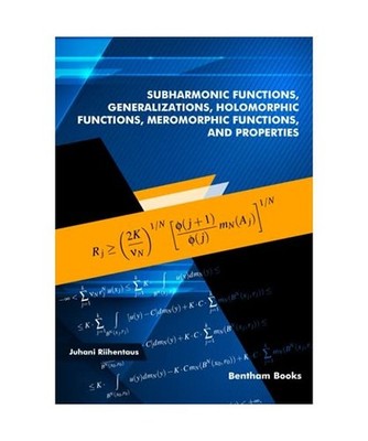 Subharmonic Functions, Generalizations, Holomorphic Functions, Meromorphic Funct