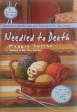 Needled To Death - A Knitting Mystery - Book Club Edition