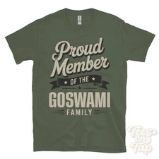 PROUD MEMBER OF THE GOSWAMI FAMILY T-SHIRT surname last name heritage ancestry