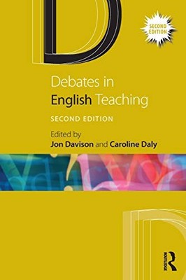 Debates in English Teaching (Debates in Subject Teaching),