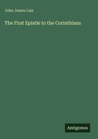 John James Lias | The First Epistle To The Corinthians | Buch | Englisch (2025)