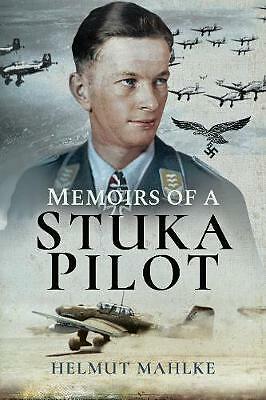 Memoirs of a Stuka Pilot by Helmut Mahlke (Paperback, 2019)