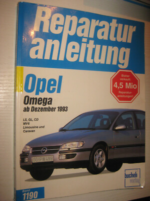 Opel Omega B ab 1993 Reparaturanleitung LS , GL , CD , MV6 Limousine und Caravan