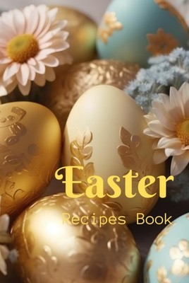 Your own Easter Recipes Book