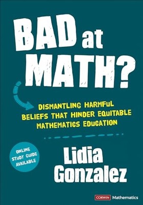 Bad at Math? : Dismantling Harmful Beliefs That Hinder  -  NEW Lidia Gonzalez 20