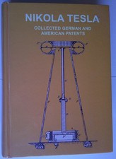 Nikola Tesla Collected German and American patents - alle seine Patente