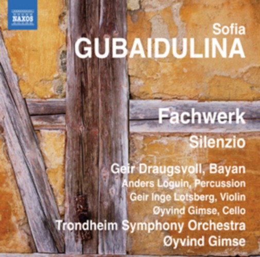 Sofia Gubaidulina Sofia Gubaidulina: Fachwerk/Silenzio (CD) Album