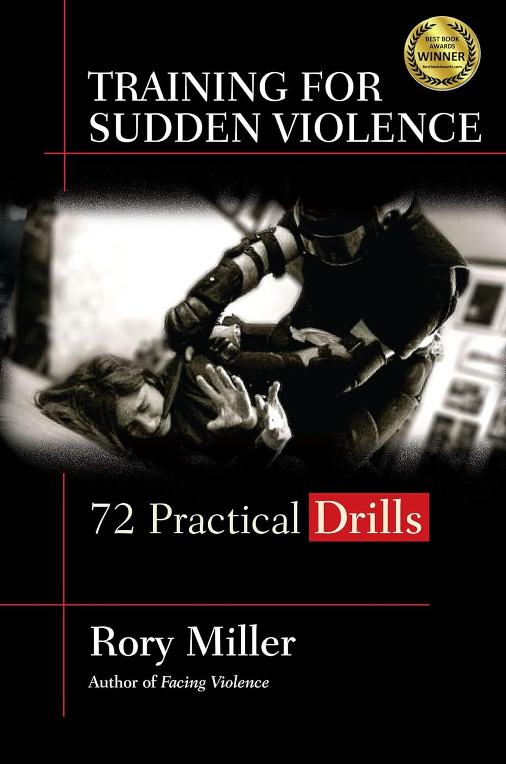9781594393808 Training for Sudden Violence: 72 Practical Drills:...actice Drills