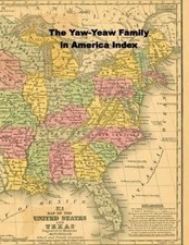 The Yaw-Yeaw Family in America Master Index by James R. D. Yeaw [Paperback]