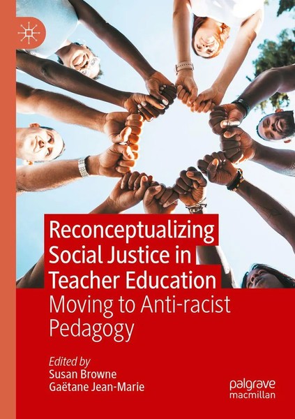 Susan Browne (U. A.) | Reconceptualizing Social Justice In Teacher Education-image