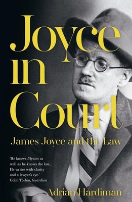 Joyce in Court by Adrian Hardiman (English) Paperback Book