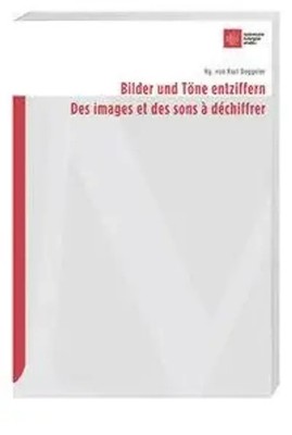 Bilder und Töne entziffern/Des images et des sons à déchiffrer | Deutsch | Buch