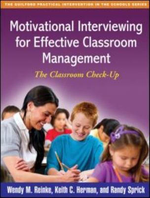 Motivational Interviewing for Effective Classroom Management: The Classroom Chec