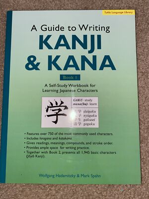 A Guide to Writing Japanese Kanji and Kana Bk. 1 : (JLPT Levels N5 - N3) a...