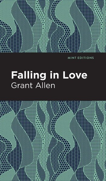 Falling In Love | Grant Allen | Buch | Gebunden | Englisch | 2020-image