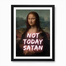 Mona Lisa Not Today Satan Art Print Framed Wall Art Poster Canvas Print Picture