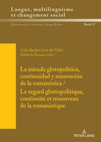 La Mirada GlotopolíTica, Continuidad Y RenovacióN De La RomaníStica / Le...