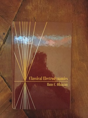 Classical Electrodynamics by Hans C. Ohanian (1987, Hardcover)
