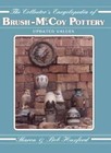 The Collectors Encyclopedia of Brush McCoy Pottery - Hardcover - GOOD