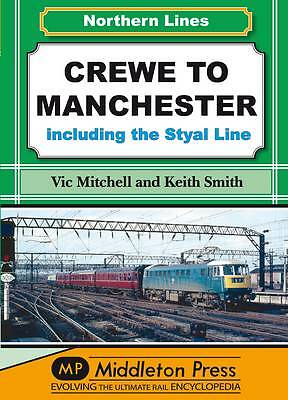Crewe to Manchester: Including the Styal Line (NL (Northern Lines) Mitchell NEW