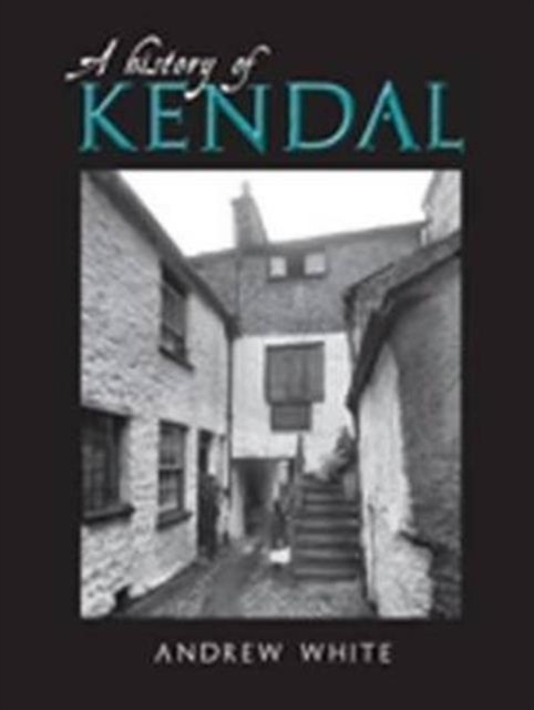A History of Kendal.by White  New 9781859361504 Fast Free Shipping** - Image 4