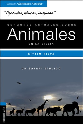 Aktuelle Predigten über Tiere in der Bibel: 70 Predigten (Spanish Edition)