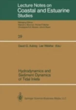 Hydrodynamics and Sediment Dynamics of Tidal Inlets, Paperback by Audbrey, Da...