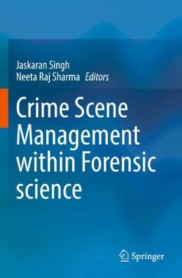 Crime Scene Management within Forensic science by