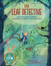 The Leaf Detective: How Margaret Lowman Uncovered Secrets in the Rai - GOOD