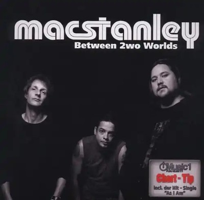 Macstanley - Between 2wo Worlds