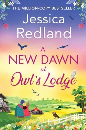 A New Dawn at Owl's Lodge: An uplifting romantic read... - Redland, Jessica