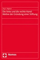 JöRg E. AllgäUer | Die Linke Und Die Rechte Hand: Motive Der GrüNdung Einer...