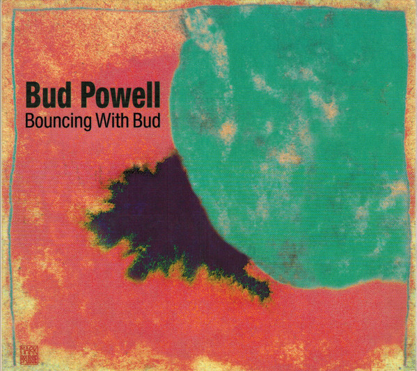 Bud Powell: Bouncing With Bud - CD Digipack